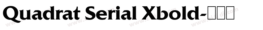 Quadrat Serial Xbold字体转换